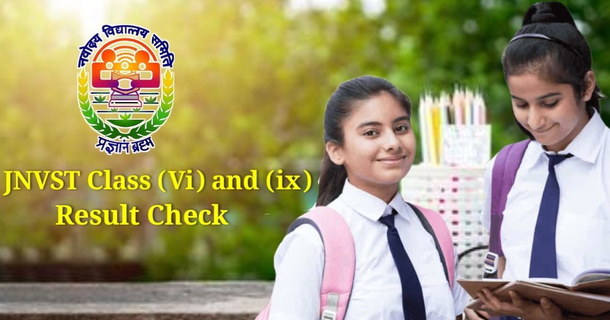 Navodaya Result 2024: How To Easily Check Your JNVST Class 6 And 9 ...